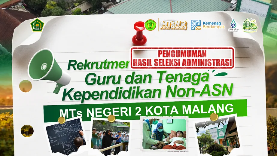 PENGUMUMAN HASIL SELEKSI ADMINISTRASI PENERIMAAN CALON GTK NON ASN MTsN 2 KOTA MALANG TAHUN 2026