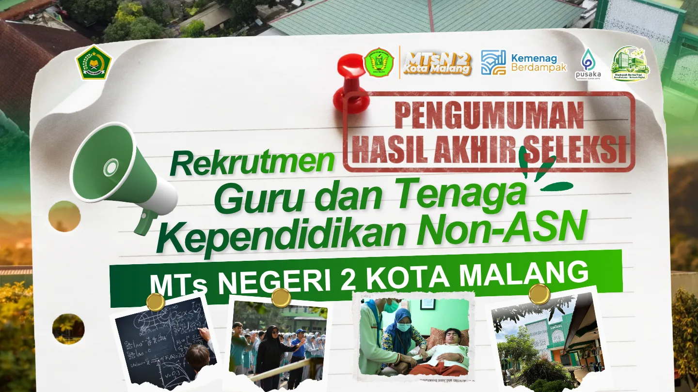 [PENGUMUMAN] HASIL AKHIR SELEKSI PENERIMAAN CALON GTK NON ASN MTsN 2 KOTA MALANG TAHUN 2026