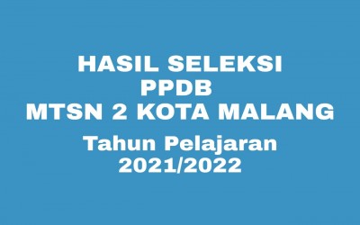 Surat Keputusan Hasil Seleksi PPDB Jalur Reguler Tahun Pelajaran 2021/2022