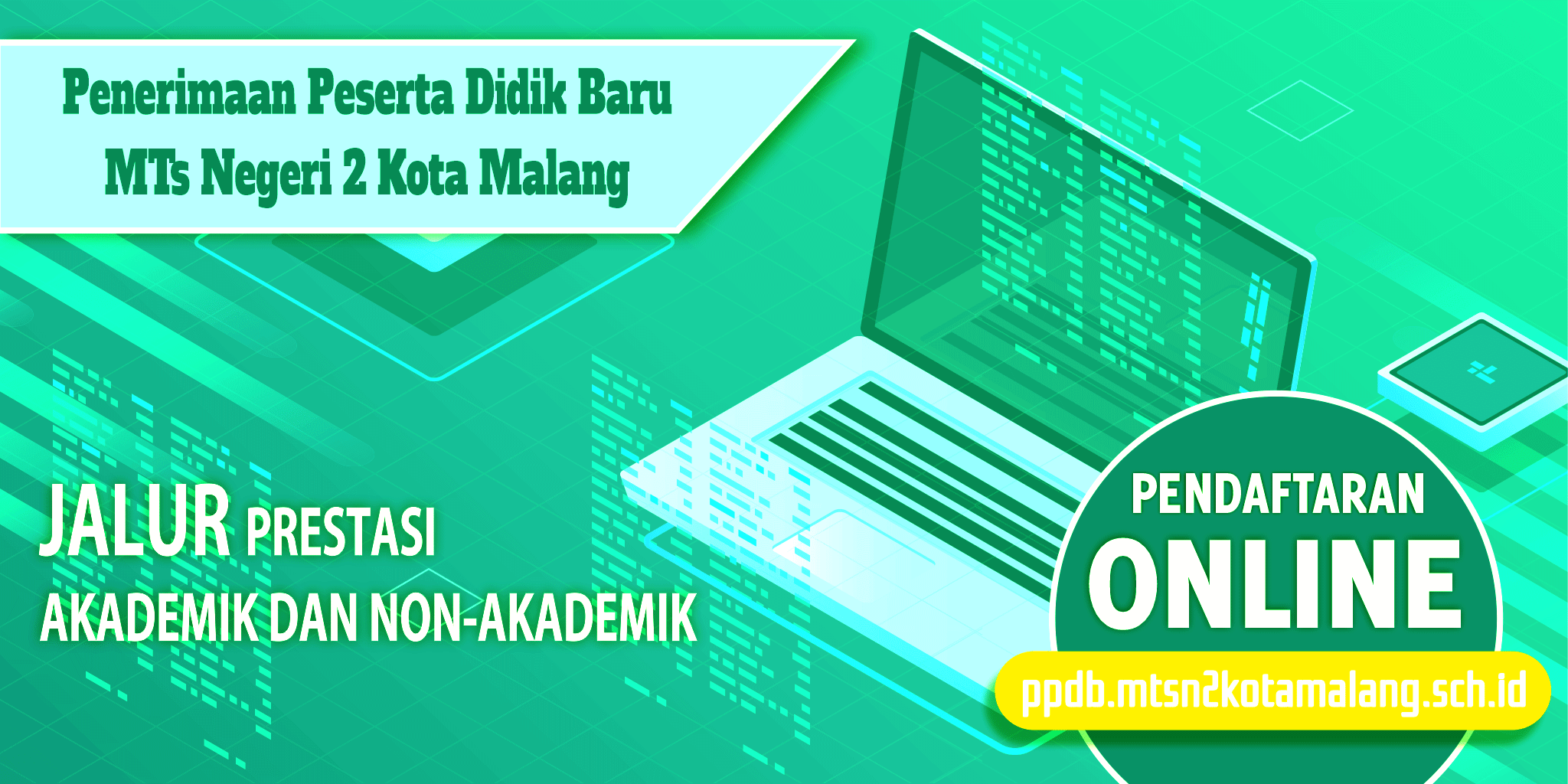 Penerimaan Peserta Didik Baru MTs Negeri 2 Kota Malang Tahun Tahun Pelajaran 2020/2021