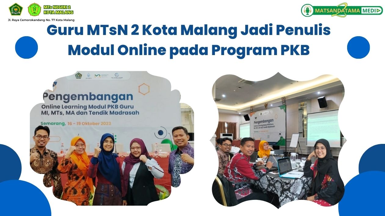 Guru MTsN 2 Kota Malang Jadi Penulis Modul Online pada program PKB