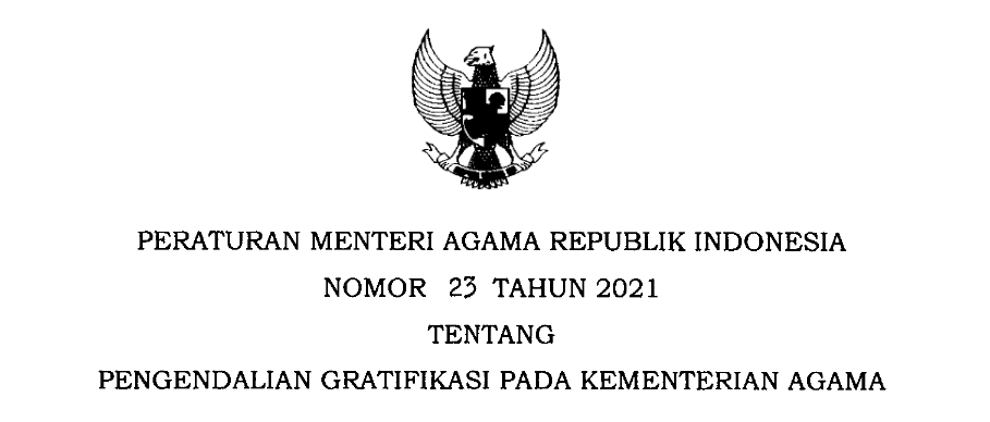 PERATURAN MENTERI AGAMA RI NO. 23 TAHUN 2021 TENTANG PENGENDALIAN GRATIFIKASI PADA KEMENTERIAN AGAMA
