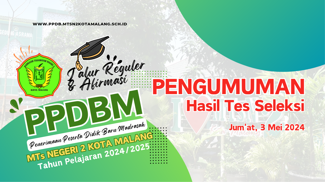 Pengumuman Hasil Seleksi PPDBM Jalur Reguler dan Afirmasi Tahun Pelajaran 2024/2025